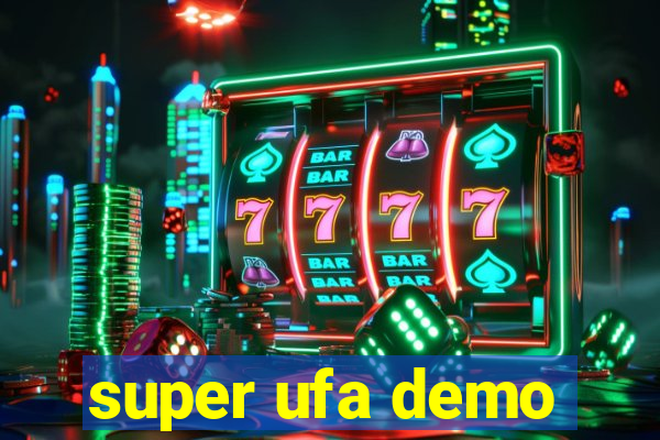 super ufa demo